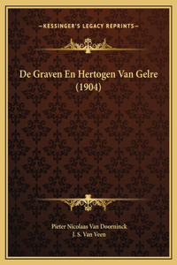 De Graven En Hertogen Van Gelre (1904)