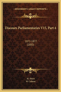 Discours Parliamentaries V15, Part 4