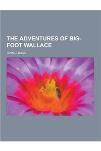 The Adventures of Big-Foot Wallace