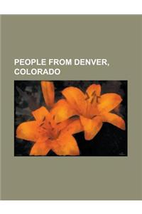People from Denver, Colorado: David Fincher, William C. Cramer, John Denver, Karl Rove, Roy Halladay, John Elway, Oliver Parker Fritchle, Todd Helto