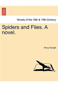 Spiders and Flies. a Novel.