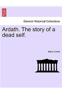 Ardath. the Story of a Dead Self. Vol. I.