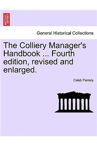 The Colliery Manager's Handbook ... Fourth Edition, Revised and Enlarged.