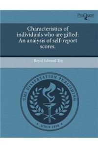 Characteristics of Individuals Who Are Gifted: An Analysis of Self-Report Scores