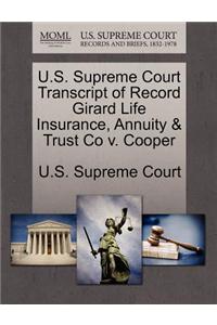 U.S. Supreme Court Transcript of Record Girard Life Insurance, Annuity & Trust Co V. Cooper