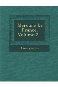 Mercure de France, Volume 2...