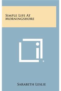 Simple Life at Morningshore