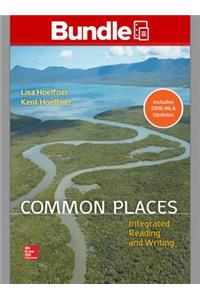 Common Places, 1e Loose-Leaf MLA Update and Connect Integrated Reading and Writing Access Card