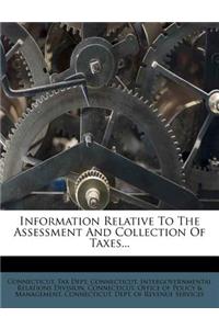 Information Relative to the Assessment and Collection of Taxes...