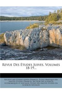 Revue Des Etudes Juives, Volumes 18-19...