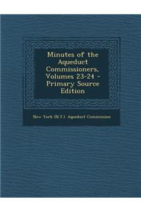 Minutes of the Aqueduct Commissioners, Volumes 23-24