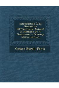 Introduction a la Geometrie Differentielle: Suivant La Methode de H. Grassmann