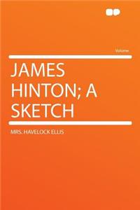 James Hinton; A Sketch