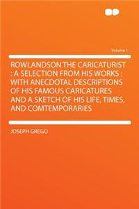 Rowlandson the Caricaturist
