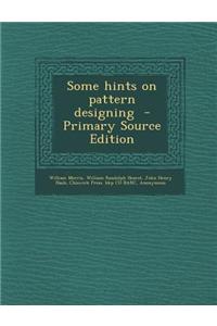 Some Hints on Pattern Designing