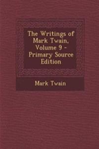 The Writings of Mark Twain, Volume 9