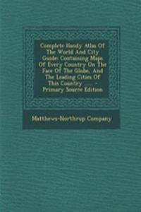 Complete Handy Atlas of the World and City Guide