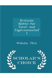 Kritische Blätter Für Forst- Und Jagdwissenschaft - Scholar's Choice Edition