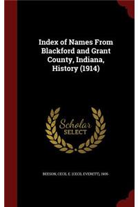 Index of Names from Blackford and Grant County, Indiana, History (1914)