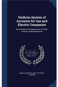 Uniform System of Accounts for Gas and Electric Companies: Prescribed by the Department of Public Utilities of Massachusetts