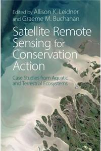 Satellite Remote Sensing for Conservation Action