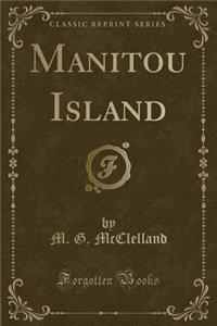 Manitou Island (Classic Reprint)