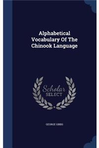 Alphabetical Vocabulary Of The Chinook Language