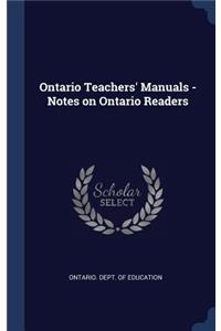 Ontario Teachers' Manuals - Notes on Ontario Readers