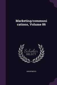 Marketing/Communications, Volume 86
