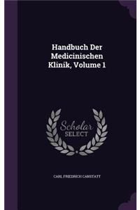 Handbuch Der Medicinischen Klinik, Volume 1