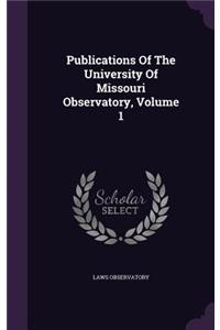 Publications of the University of Missouri Observatory, Volume 1