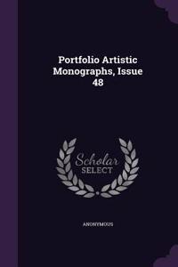 Portfolio Artistic Monographs, Issue 48