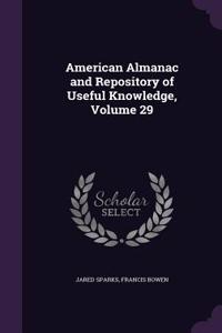 American Almanac and Repository of Useful Knowledge, Volume 29