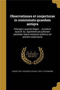 Observationes Et Conjecturae in Numismata Quaedam Antiqva