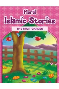 Moral Islamic Stories - The Fruit Garden
