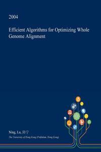 Efficient Algorithms for Optimizing Whole Genome Alignment