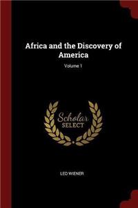 Africa and the Discovery of America; Volume 1