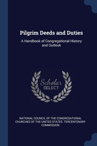 Pilgrim Deeds and Duties