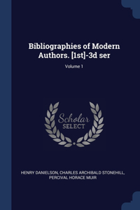 Bibliographies of Modern Authors. [1st]-3d ser; Volume 1