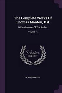 The Complete Works of Thomas Manton, D.D.