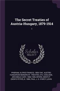 The Secret Treaties of Austria-Hungary, 1879-1914