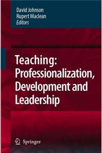 Teaching: Professionalisation, Development and Leadership