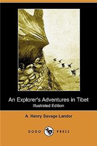Explorer's Adventures in Tibet (Illustrated Edition) (Dodo Press)