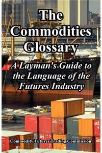 The Commodities Glossary
