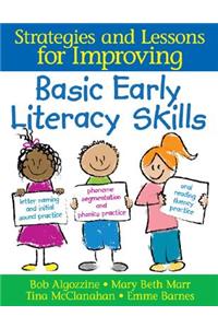 Strategies and Lessons for Improving Basic Early Literacy Skills