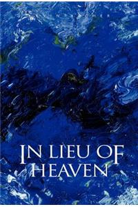 In Lieu of Heaven