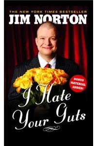 I Hate Your Guts