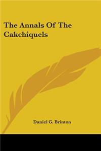 Annals Of The Cakchiquels
