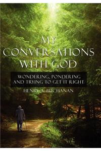 My Conversations With God