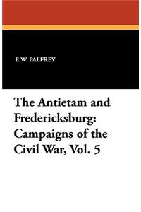 The Antietam and Fredericksburg